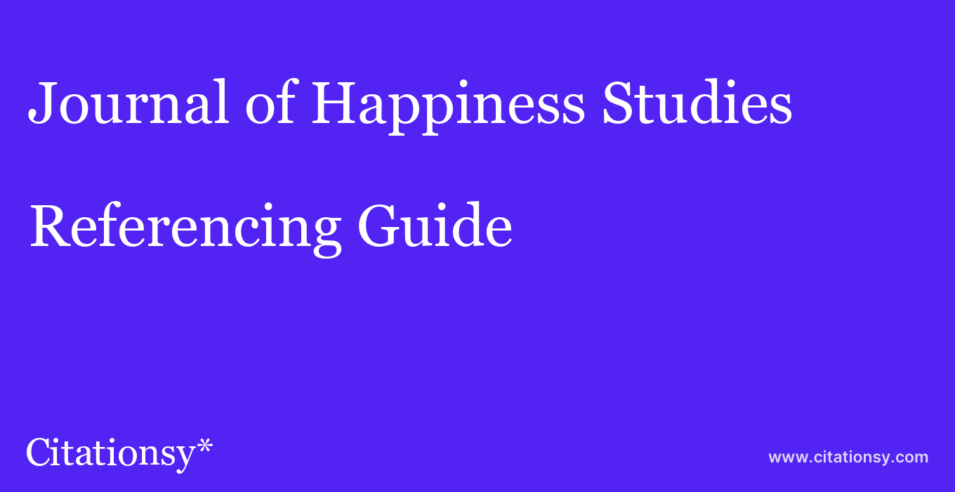 cite Journal of Happiness Studies  — Referencing Guide